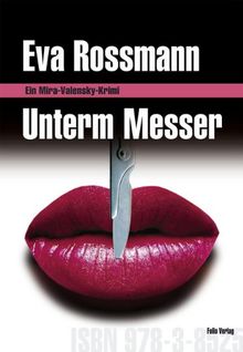 Unterm Messer: Ein Mira-Valensky-Krimi