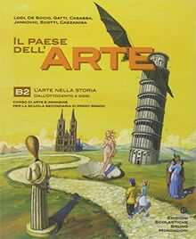 Il paese dell'arte. Modulo B2. Per la Scuola media