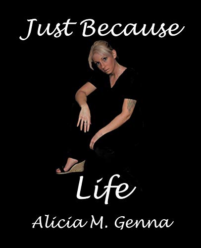 Just Because Life