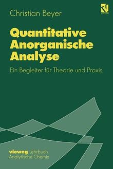 Quantitative Anorganische Analyse: Ein Begleiter für Theorie und Praxis (German Edition)