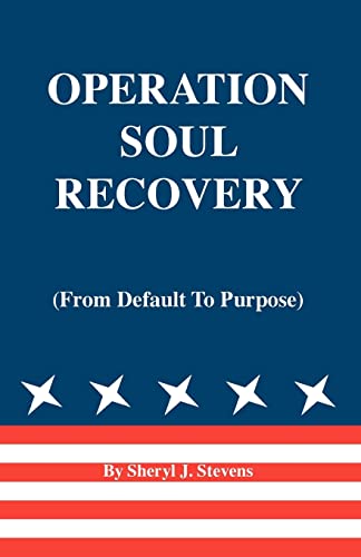 OPERATION SOUL RECOVERY (from default to purpose)