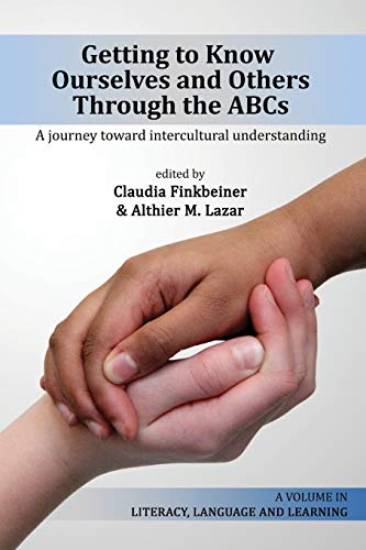 Getting to Know Ourselves and Others Through the ABCs: A Journey Toward Intercultural Understanding (Literacy, Language and Learning)