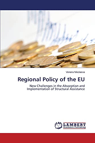 Regional Policy of the EU: New Challenges in the Absorption and Implementation of Structural Assistance