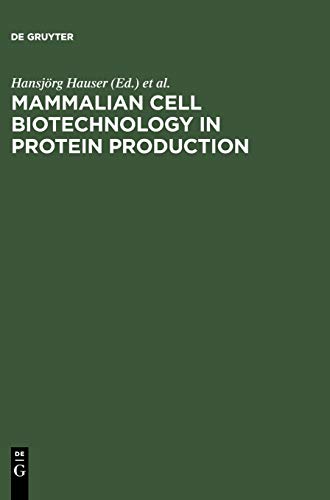 Mammalian Cell Biotechnology in Protein Production