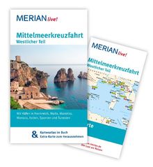 Mittelmeerkreuzfahrt Westlicher Teil: MERIAN live! - Mit Kartenatlas im Buch und Extra-Karte zum Herausnehmen: Mit Häfen in Frankreich, Malta, Marokko, Monaco, Italien, Spanien und Tunesien