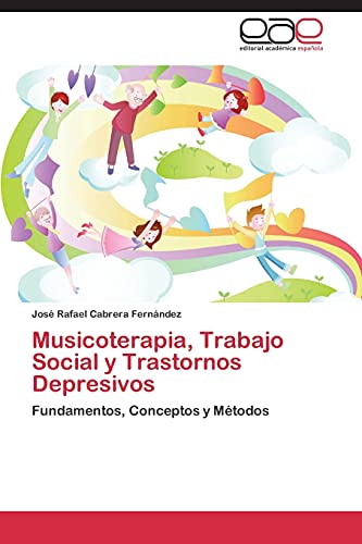 Musicoterapia, Trabajo Social y Trastornos Depresivos: Fundamentos, Conceptos y Métodos