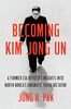 Becoming Kim Jong Un: A Former CIA Officer's Insights into North Korea's Enigmatic Young Dictator
