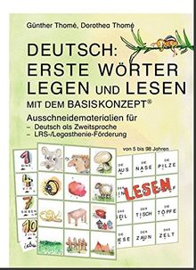 DEUTSCH: ERSTE WÖRTER LEGEN UND LESEN: Basiskonzept® Lesen. Ausschneidematerialien für DaZ, LRS-/Legasthenie-Förderung