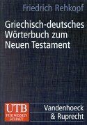 Griechisch-deutsches Wörterbuch zum Neuen Testament