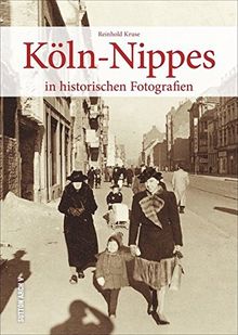 Köln-Nippes in historischen Fotografien, die Erinnerungen an alte Zeiten wecken und eindrucksvoll die Geschichte des Stadtteils dokumentieren. (Sutton Archivbilder)