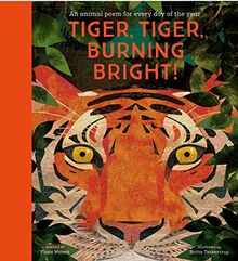 Tiger, Tiger, Burning Bright: An Animal Poem for Every Day of the Year: National Trust (Poetry Collections)