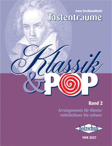 Anne Terzibaschitsch Klassik & Pop Band 2, Arrangements Für Klavier, Mittelschwer Bis Schwer