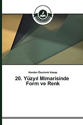 20. Yüzyıl Mimarisinde Form ve Renk