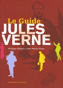 Le Guide Jules Verne von Mellot, Philippe, Embs, Jean-Marie | Buch | Zustand gut