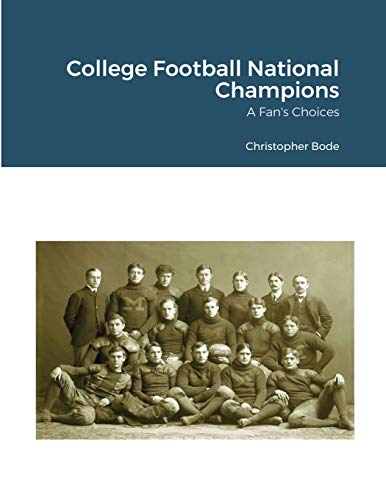 College Football National Champions: A Fan's Choices