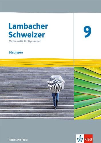 Lambacher Schweizer Mathematik 9. Ausgabe Rheinland-Pfalz: Lösungen Klasse 9 (Lambacher Schweizer Mathematik. Ausgabe für Rheinland-Pfalz ab 2021)