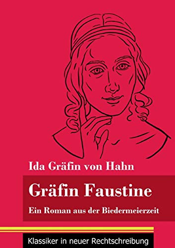 Gräfin Faustine: Ein Roman aus der Biedermeierzeit (Band 2, Klassiker in neuer Rechtschreibung)