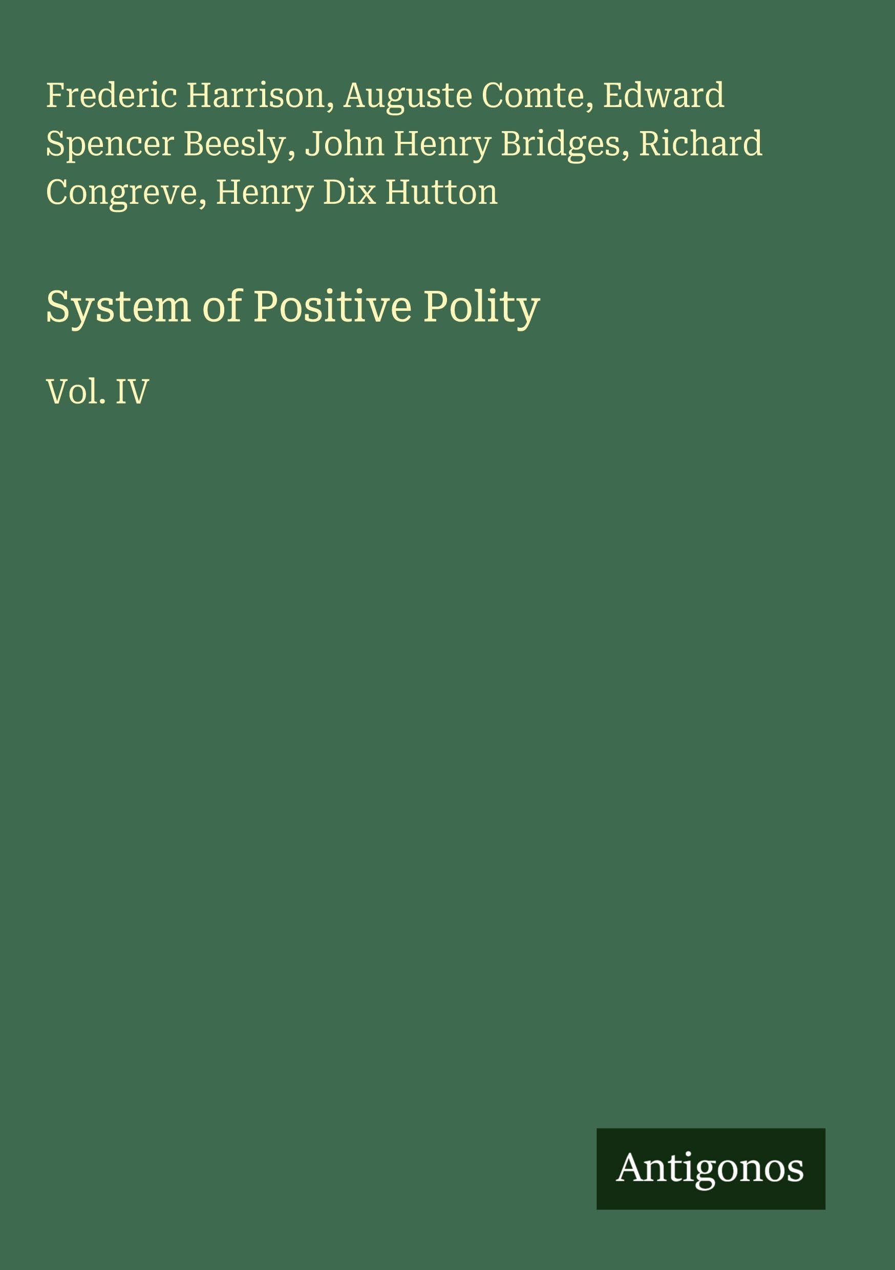 System of Positive Polity: Vol. IV