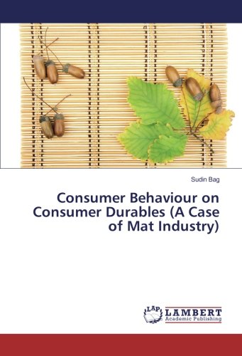 Consumer Behaviour on Consumer Durables (A Case of Mat Industry)