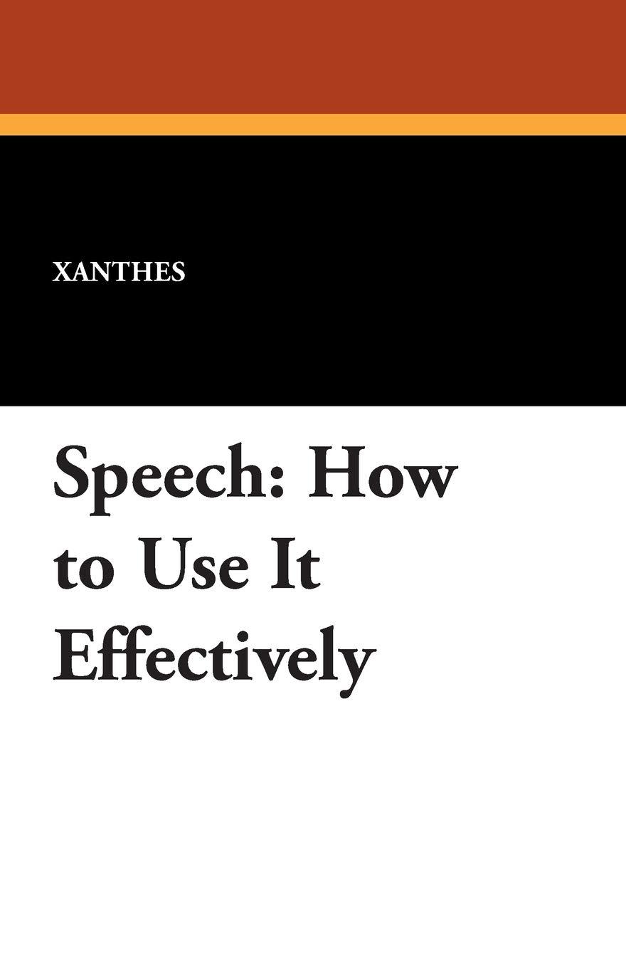 Speech: How to Use It Effectively