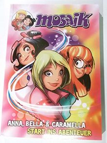 MOSAIK Anna,Bella & Caramella - Start ins Abenteuer