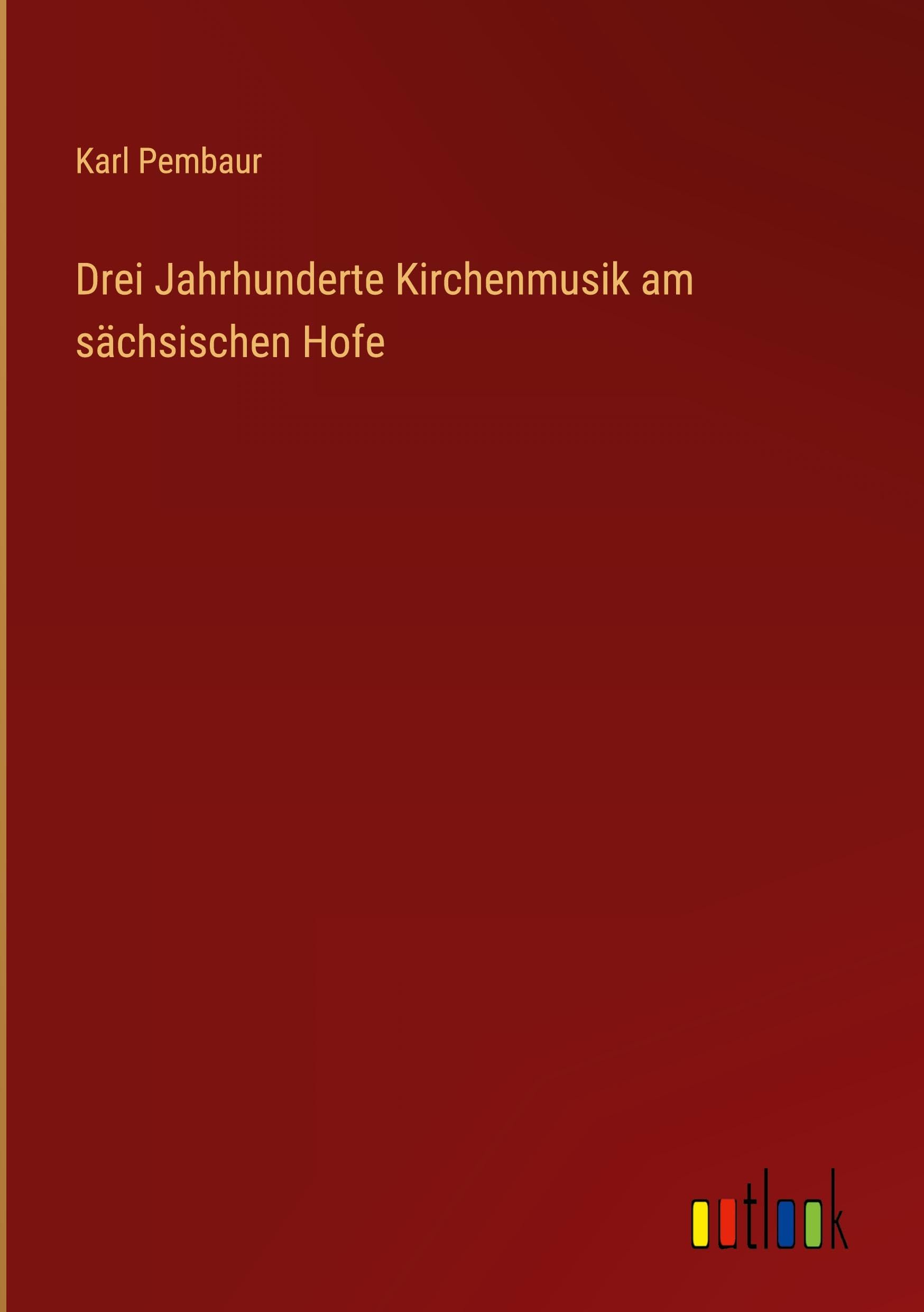 Drei Jahrhunderte Kirchenmusik am sächsischen Hofe