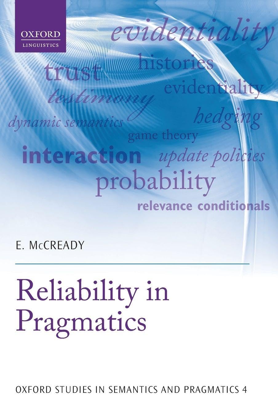 Reliability in Pragmatics (Oxford Studies in Semantics and Pragmatics, Band 4)