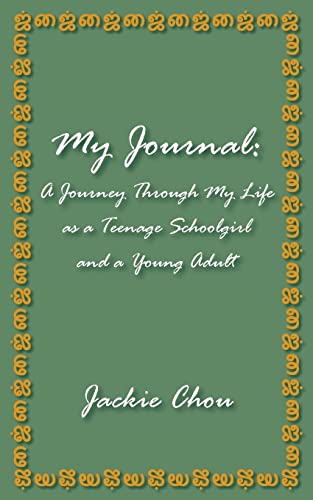 My Journal: A Journey Through My Life as a Teenage Schoolgirl and a Young Adult
