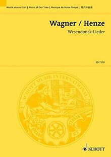 Wesendonck-Lieder: Fünf Lieder für eine Frauenstimme auf Gedichte von Mathilde Wesendonck von Richard Wagner. Alt und Kammerorchester. Alt. Dirigier- und Studienpartitur. (Musik unserer Zeit)