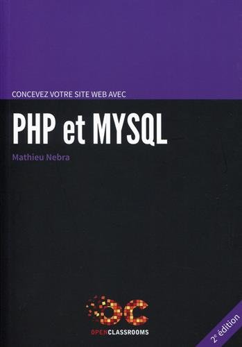 Concevez votre site web avec PHP et MySQL de Mathieu Nebra - Poche