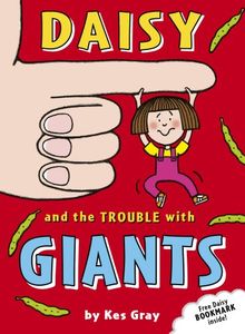 Daisy and the Trouble with Giants (Daisy Fiction, Band 3)