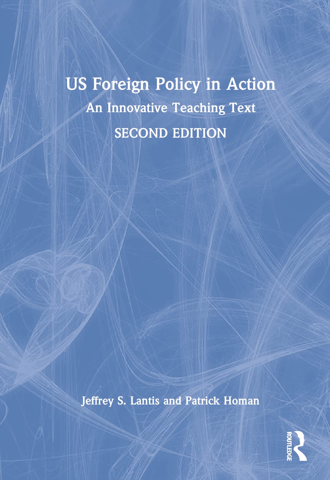 US Foreign Policy in Action: An Innovative Teaching Text