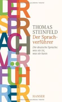 Der Sprachverführer: Die deutsche Sprache: was sie ist, was sie kann