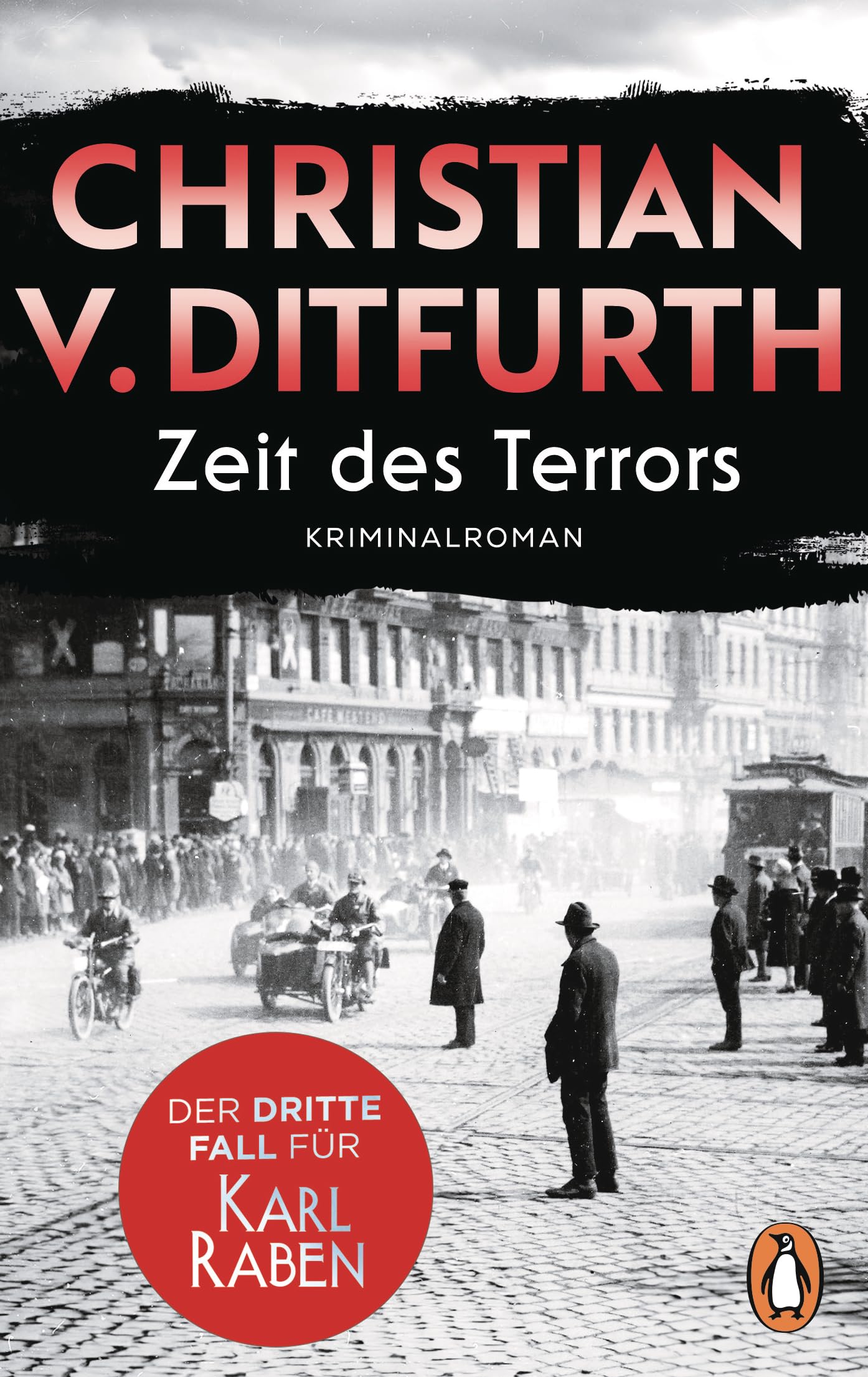 Zeit des Terrors: Der dritte Fall für Karl Raben - Kriminalroman. Die Krimireihe des Bestsellerautors zur Zeit des Dritten Reichs geht weiter - jetzt auch im Taschenbuch (Karl-Raben-Reihe, Band 3)