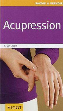 Acupression : une thérapeutique douce, rapide et efficace