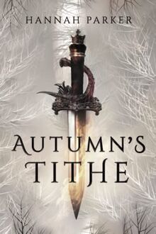 Autumn's Tithe (The Severed Realms Trilogy)