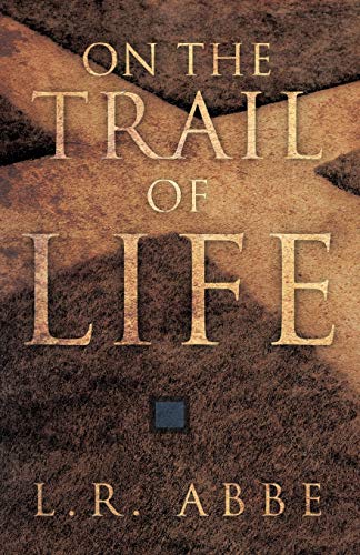 On The Trail of Life