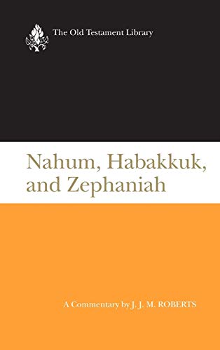 Nahum, Habakkuk, and Zephaniah (OTL) ( US edition) (Old Testament Library)