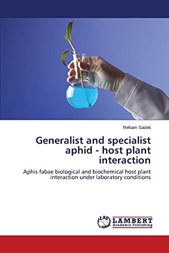 Generalist and specialist aphid - host plant interaction: Aphis fabae biological and biochemical host plant interaction under laboratory conditions