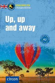 Up, up and away: Englisch A2 (Compact Sprachwelten Kurzgeschichten)