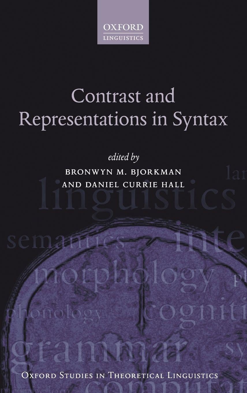 CONTRAST & REPRES IN SYNTAX OSTL 75 C (Oxford Studies in Theoretical Linguistics, Band 75)