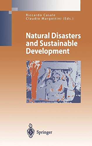 Natural Disasters and Sustainable Development (Environmental Science and Engineering)