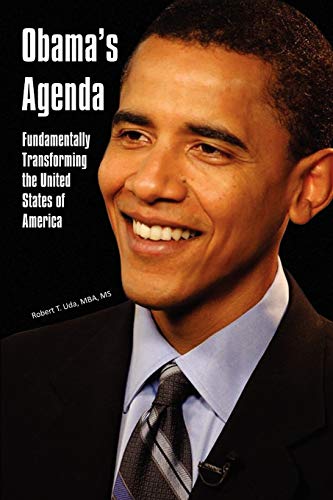 Obama's Agenda: Fundamentally Transforming the United States of America