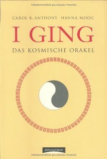 I Ging - Das kosmische Orakel