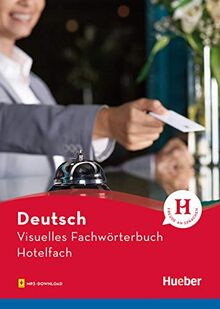 Visuelles Fachwörterbuch Hotelfach: Buch mit Audios online (Visuelle Fachwörterbücher)