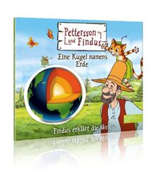 Pettersson und Findus: Eine Kugel namens Erde - Findus erklärt die Welt - Das Wissens-Hörspiel