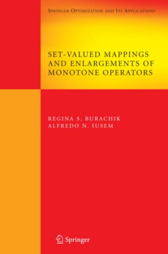 Set-Valued Mappings and Enlargements of Monotone Operators (Springer Optimization and Its Applications, Band 8)