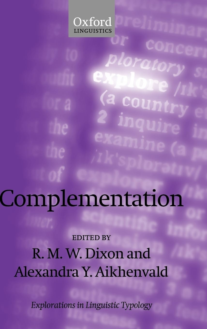 Complementation: A Cross-Linguistic Typoloy (A Sipri Publication, Band 3)