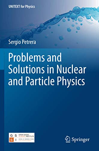Problems and Solutions in Nuclear and Particle Physics (UNITEXT for Physics)