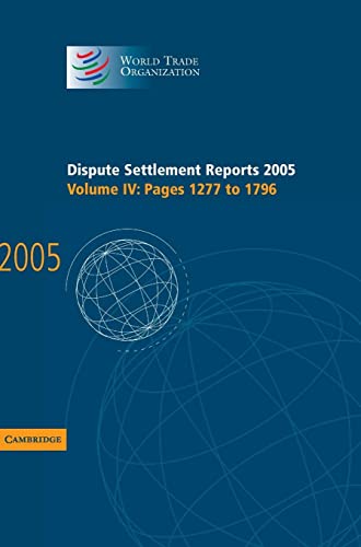 Dispute Settlement Reports Complete Set 178 Volume Hardback Set: Dispute Settlement Reports 2005 (World Trade Organization Dispute Settlement Reports)